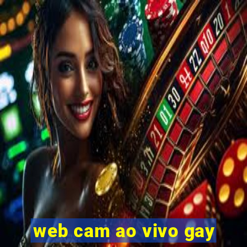 web cam ao vivo gay